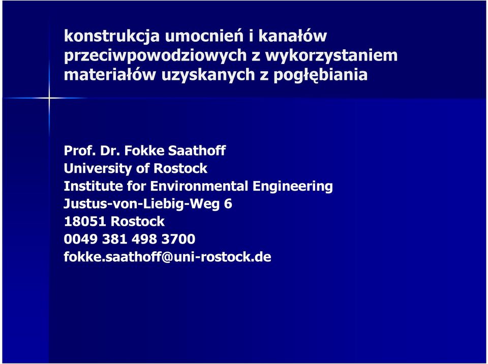 Fokke Saathoff University of Rostock Institute for Environmental