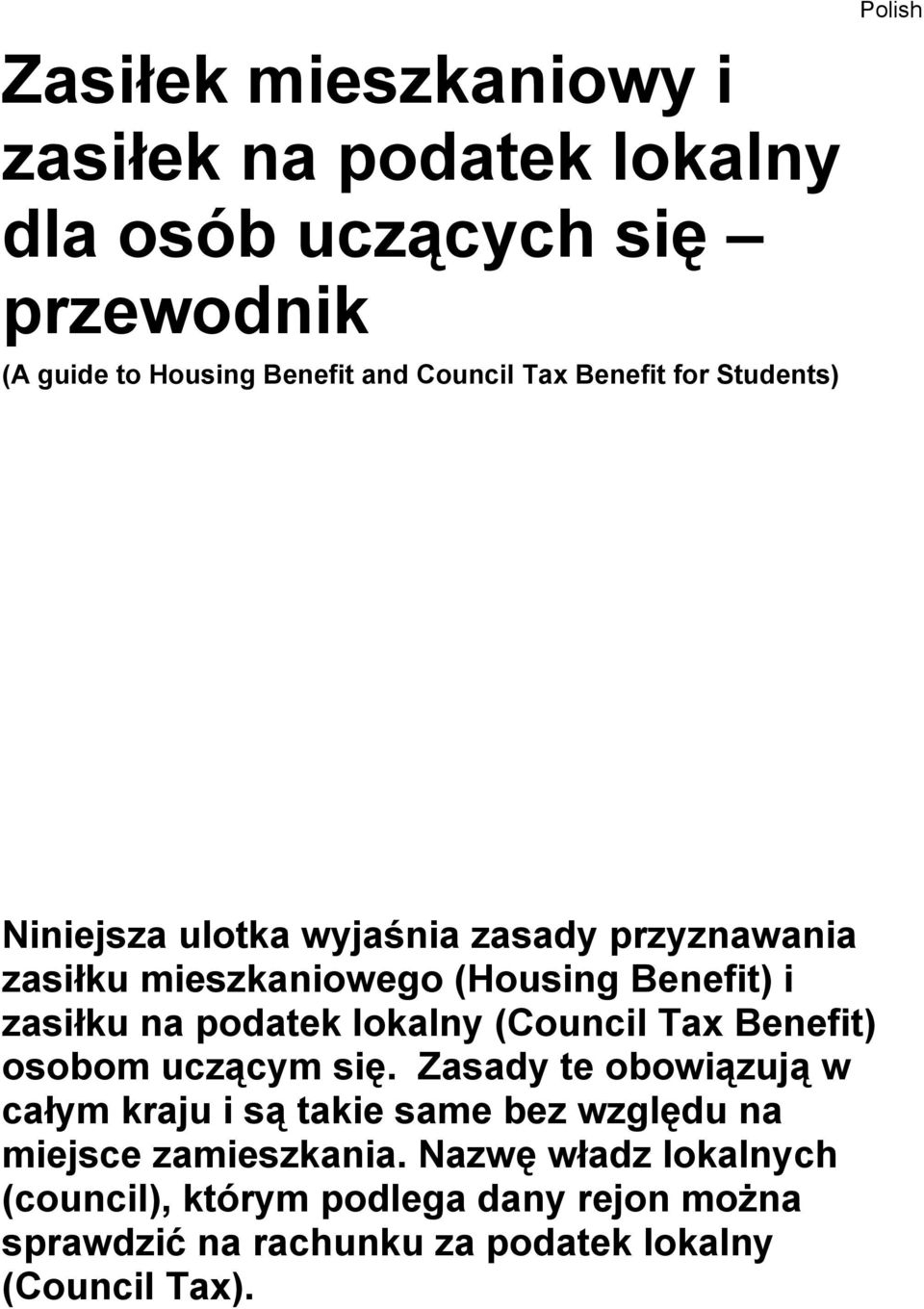 podatek lokalny (Council Tax Benefit) osobom uczącym się.