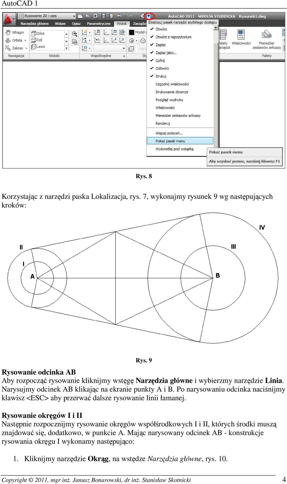 Po narysowaniu odcinka naciśnijmy klawisz <ESC> aby przerwać dalsze rysowanie linii łamanej.