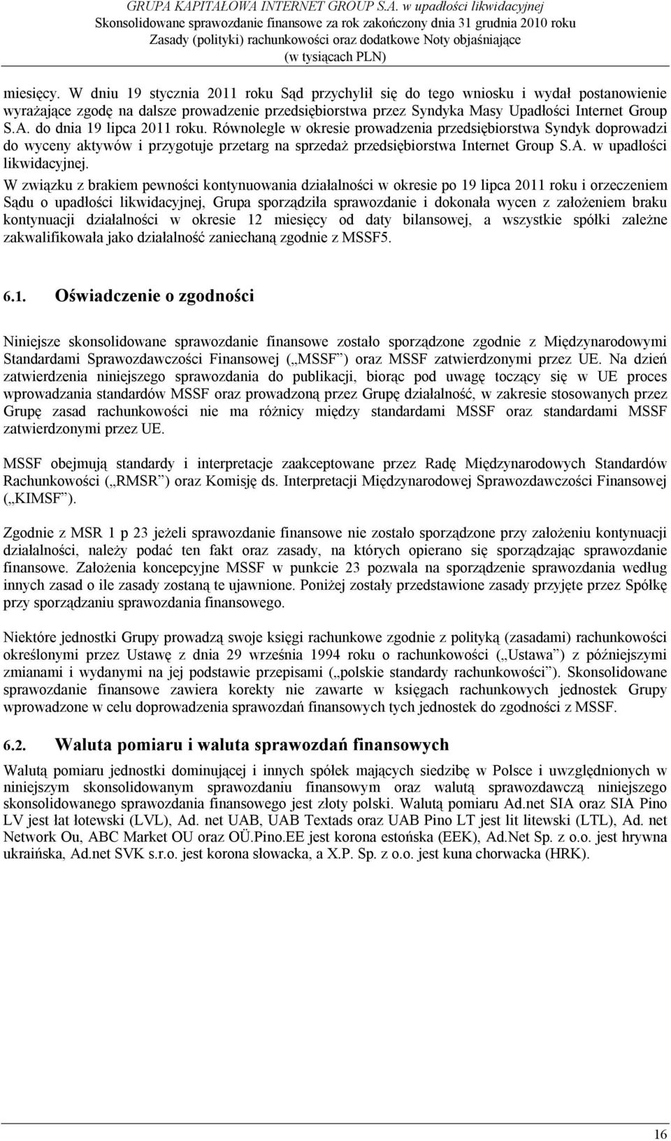 w upadłości likwidacyjnej.