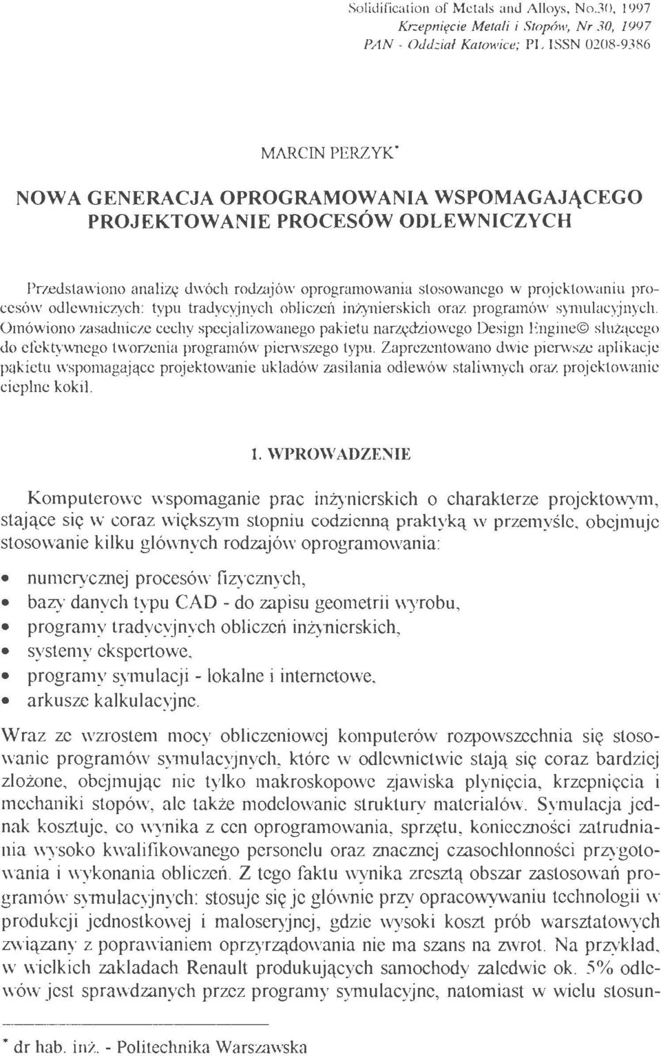 tradycyjnych obliczei1 inżynierskich oraz programów symulacyjnych.