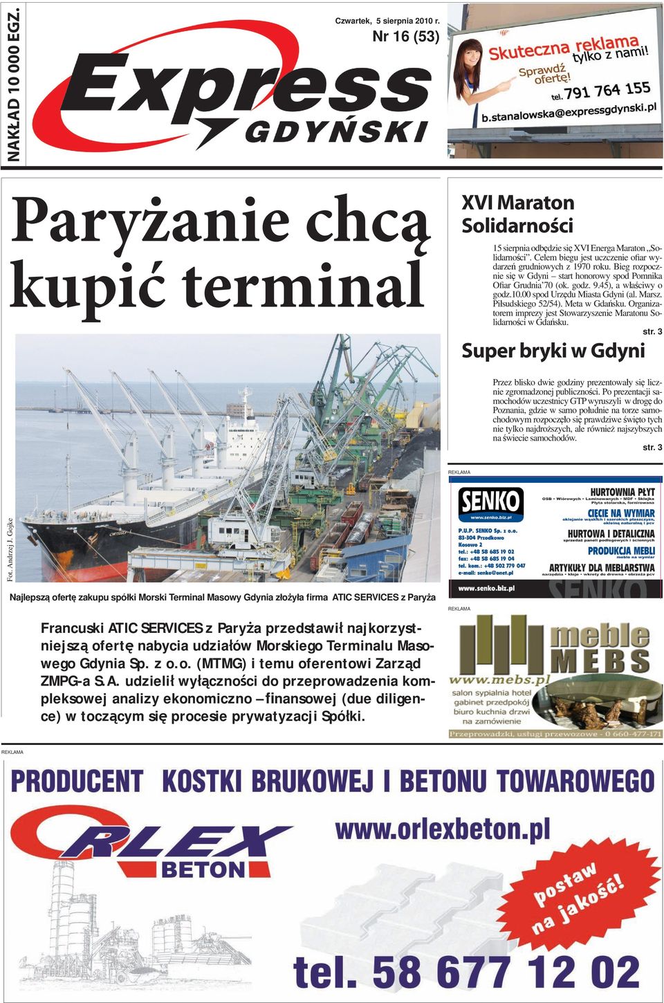 00 spod Urzędu Miasta Gdyni (al. Marsz. Piłsudskiego 52/54). Meta w Gdańsku. Organizatorem imprezy jest Stowarzyszenie Maratonu Solidarności w Gdańsku. str.