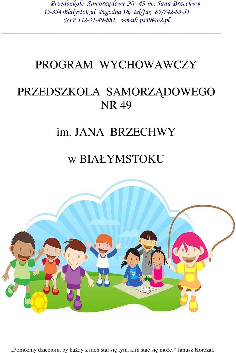 pl PROGRAM WYCHOWAWCZY PRZEDSZKOLA SAMORZĄDOWEGO NR 49 im.