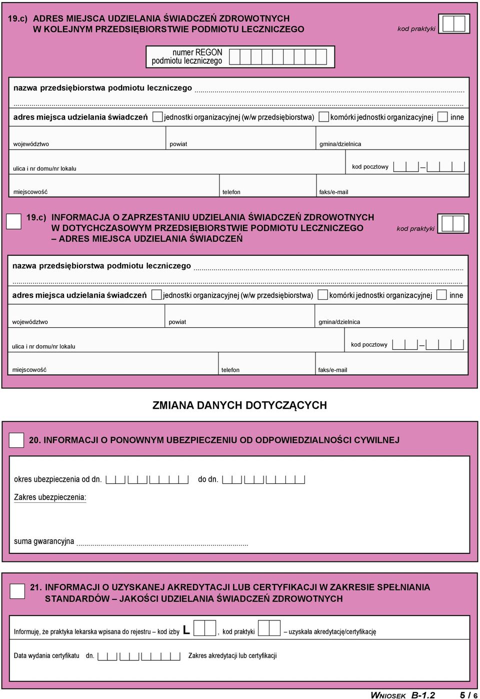 20. INFORMACJI O ponownym UBEZPIECZENIU OD ODPOWIEDZIALNOŚCI CYWILNEJ okres ubezpieczenia od dn. do dn. Zakres ubezpieczenia: suma gwarancyjna... 21.