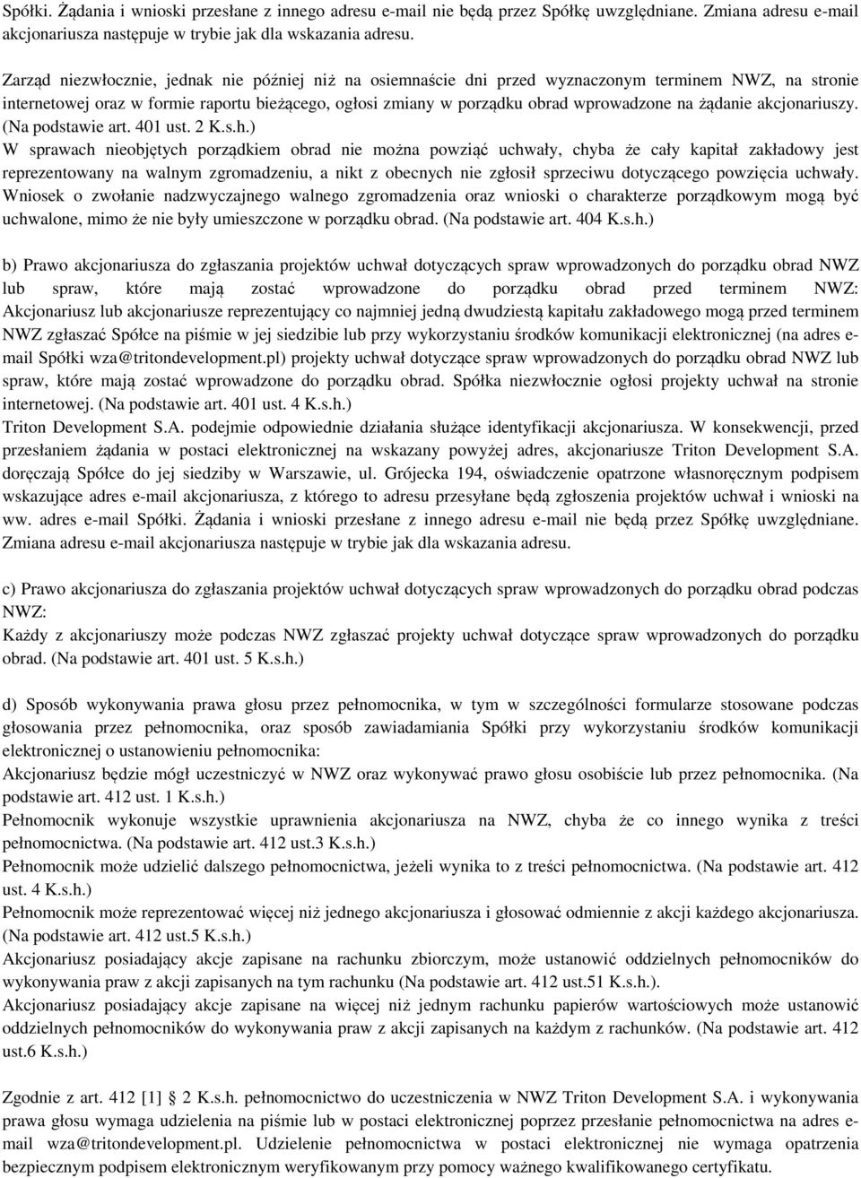 żądanie akcjonariuszy. (Na podstawie art. 401 ust. 2 K.s.h.