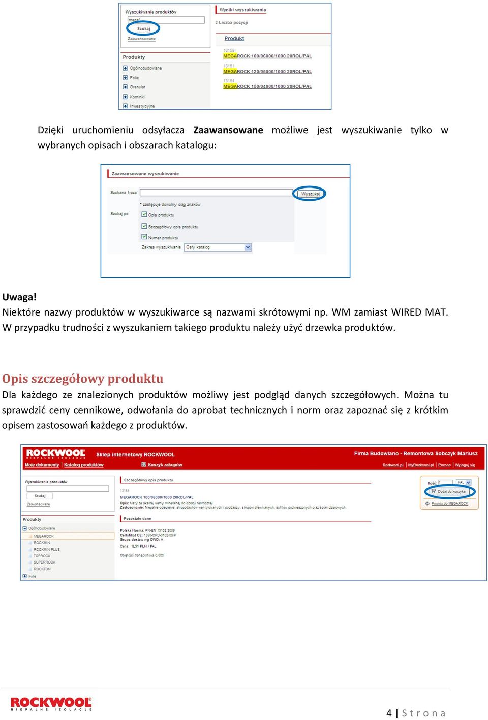 W przypadku trudności z wyszukaniem takiego produktu należy użyć drzewka produktów.