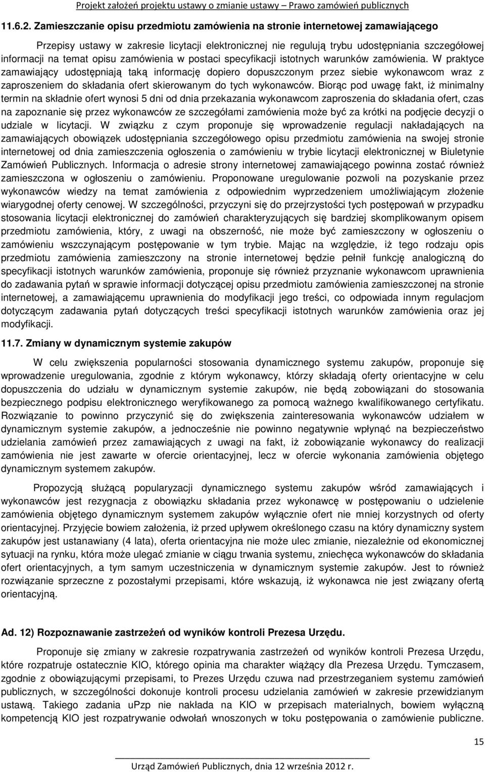 opisu zamówienia w postaci specyfikacji istotnych warunków zamówienia.