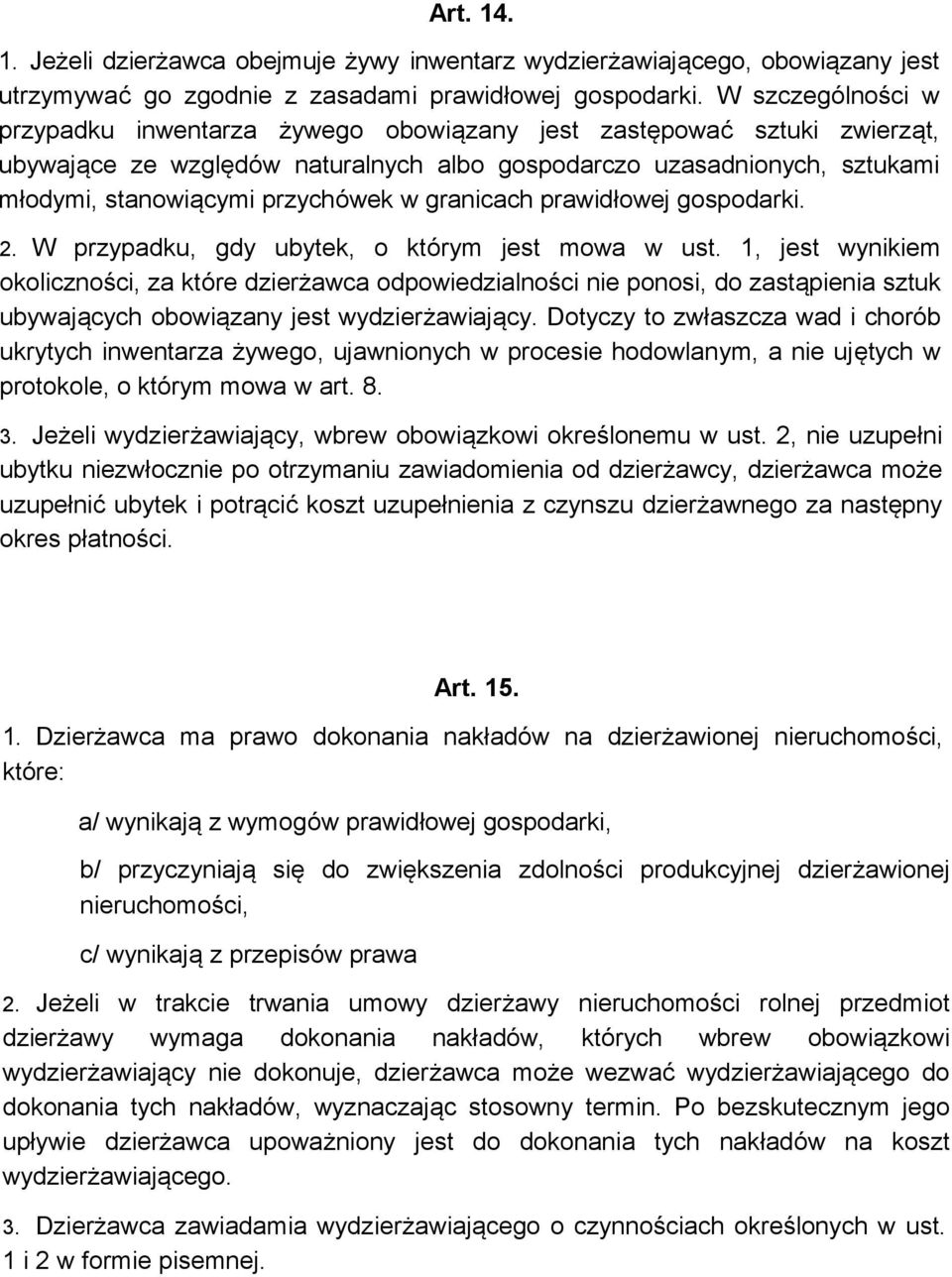 granicach prawidłowej gospodarki. 2. W przypadku, gdy ubytek, o którym jest mowa w ust.