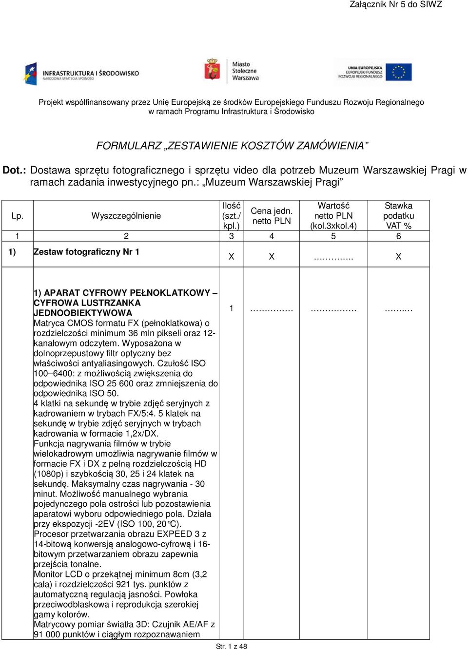) Cena jedn. netto PLN Wartość netto PLN (kol.3xkol.