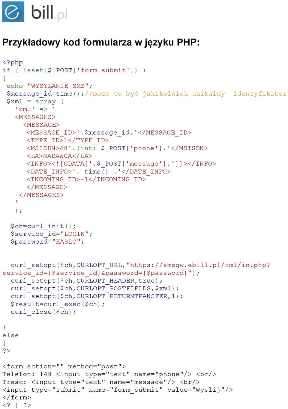 (int) $_POST['phone'].'</MSISDN> <LA>NADAWCA</LA> <INFO><![CDATA['.$_POST['message'].']]></INFO> <DATE_INFO>'. time().