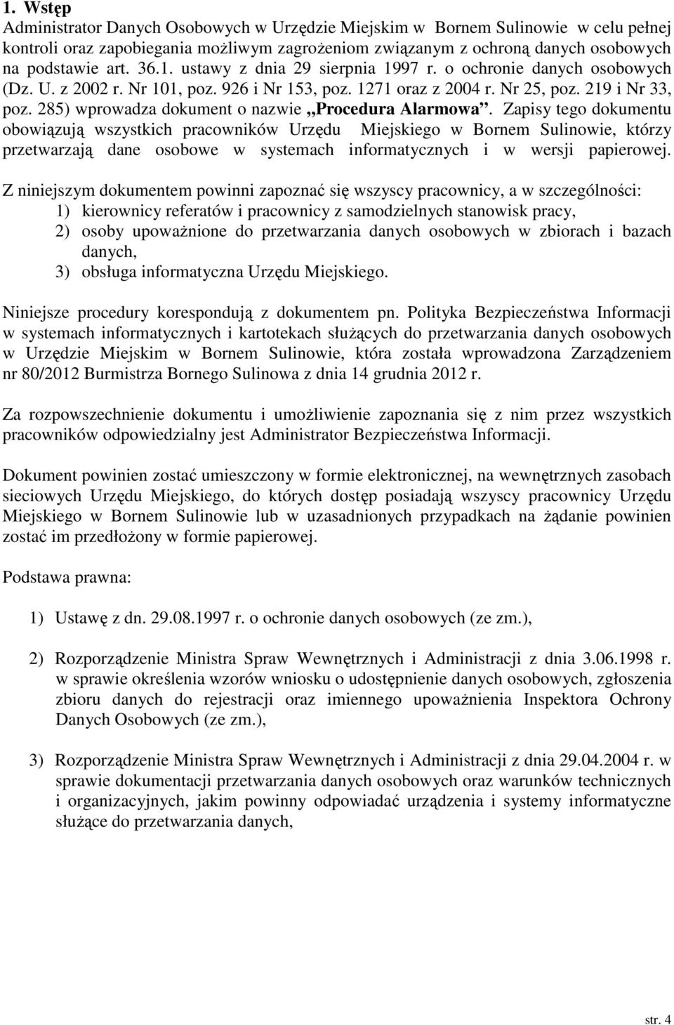 285) wprowadza dokument o nazwie Procedura Alarmowa.