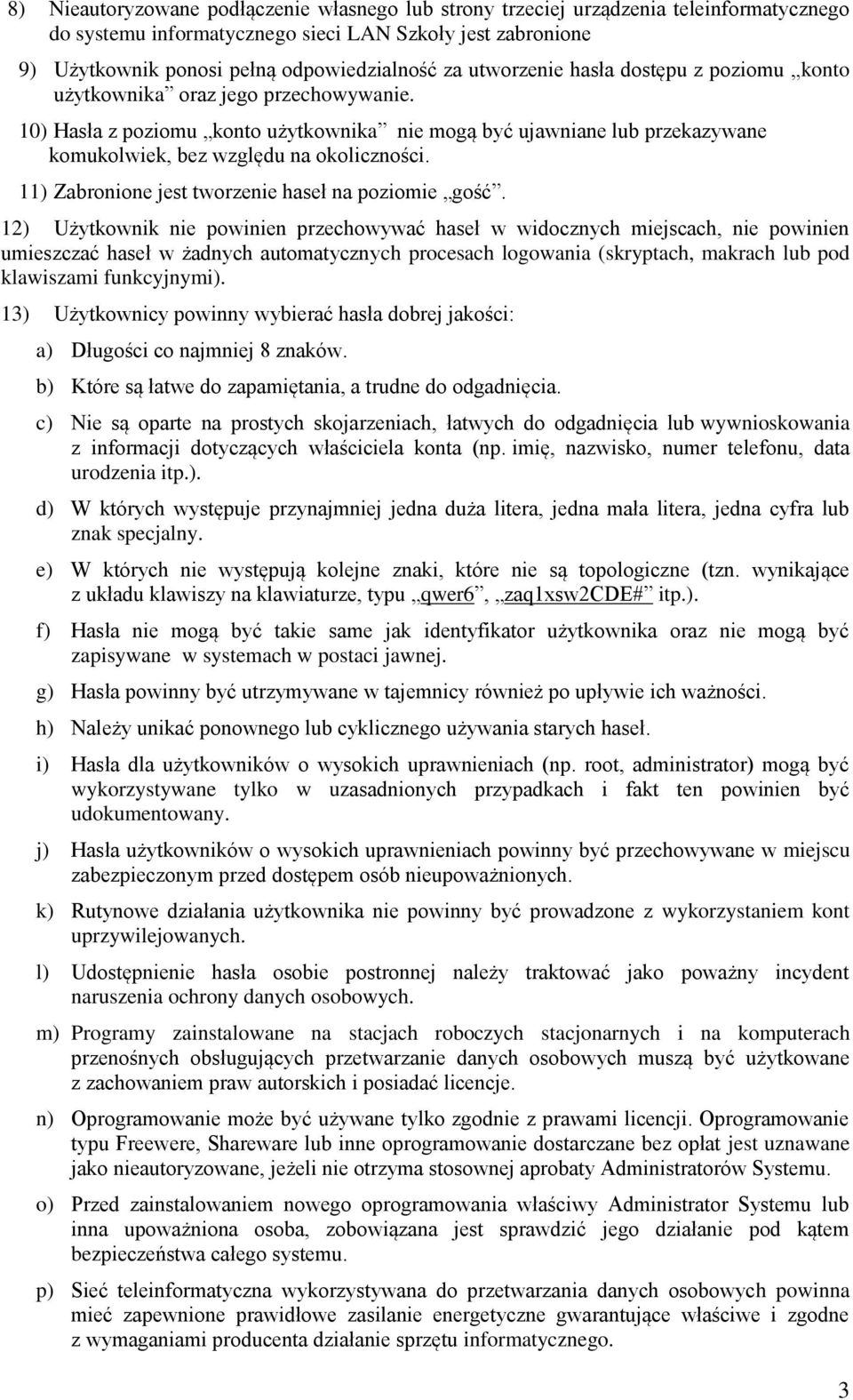 11) Zabronione jest tworzenie haseł na poziomie gość.