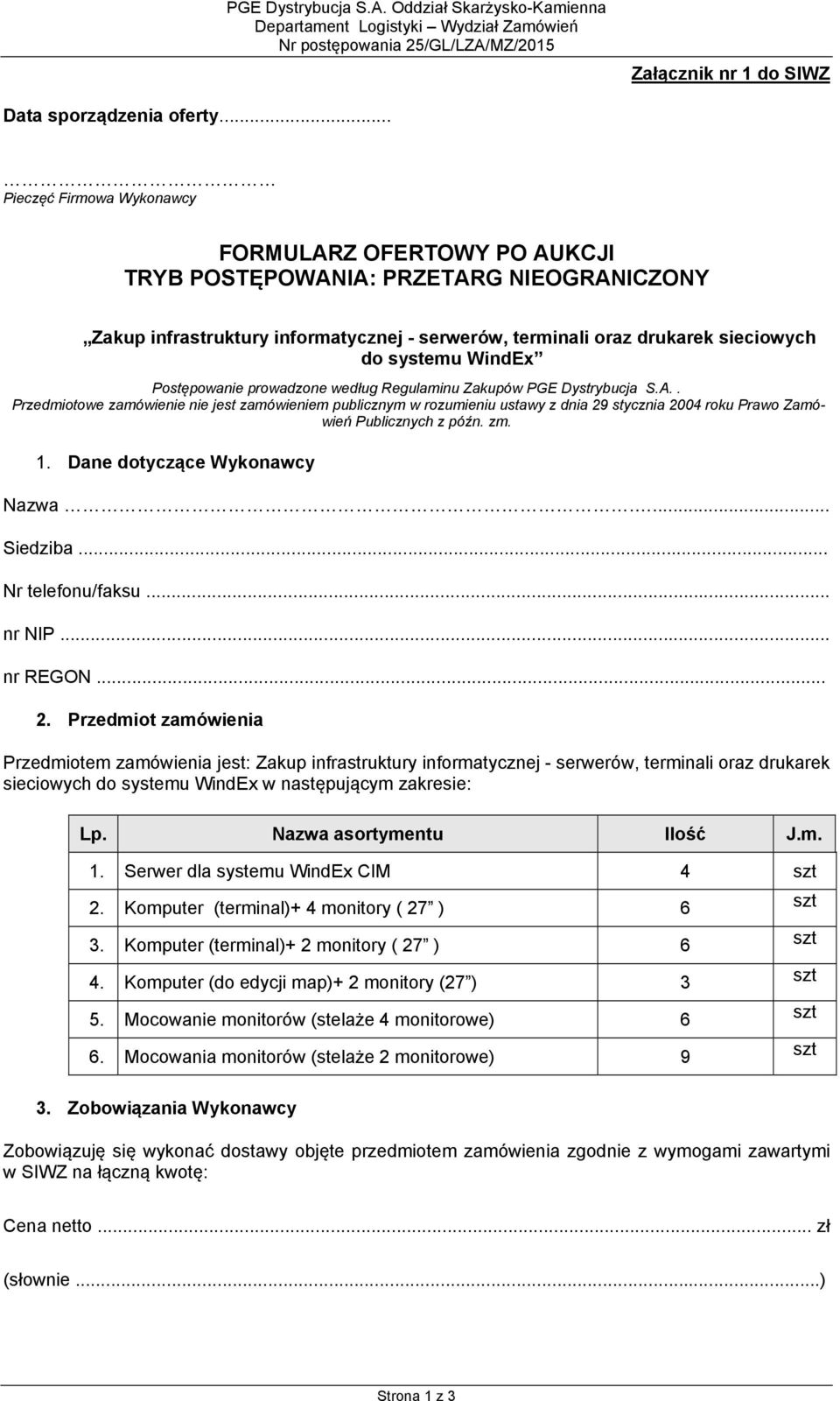 WindEx Postępowanie prowadzone według Regulaminu Zakupów PGE Dystrybucja S.A.