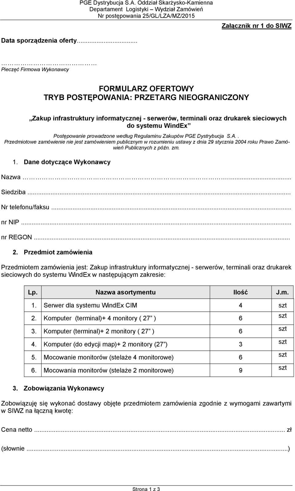Postępowanie prowadzone według Regulaminu Zakupów PGE Dystrybucja S.A.