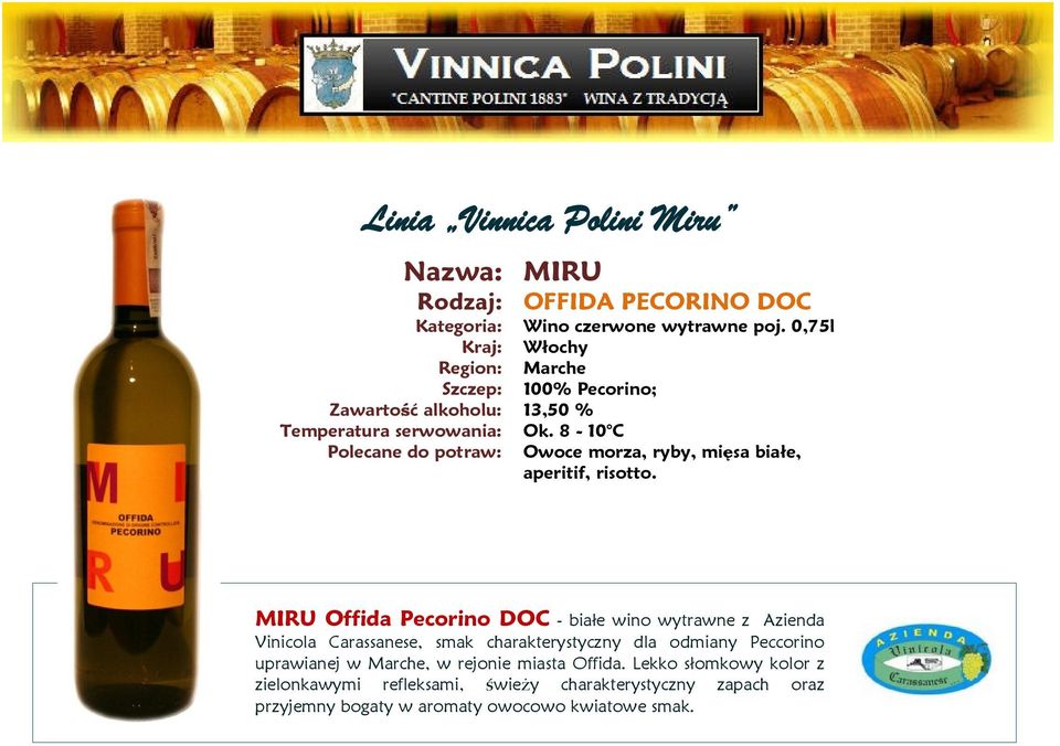 MIRU Offida Pecorino DOC - białe wino wytrawne z Azienda Vinicola Carassanese, smak charakterystyczny dla odmiany