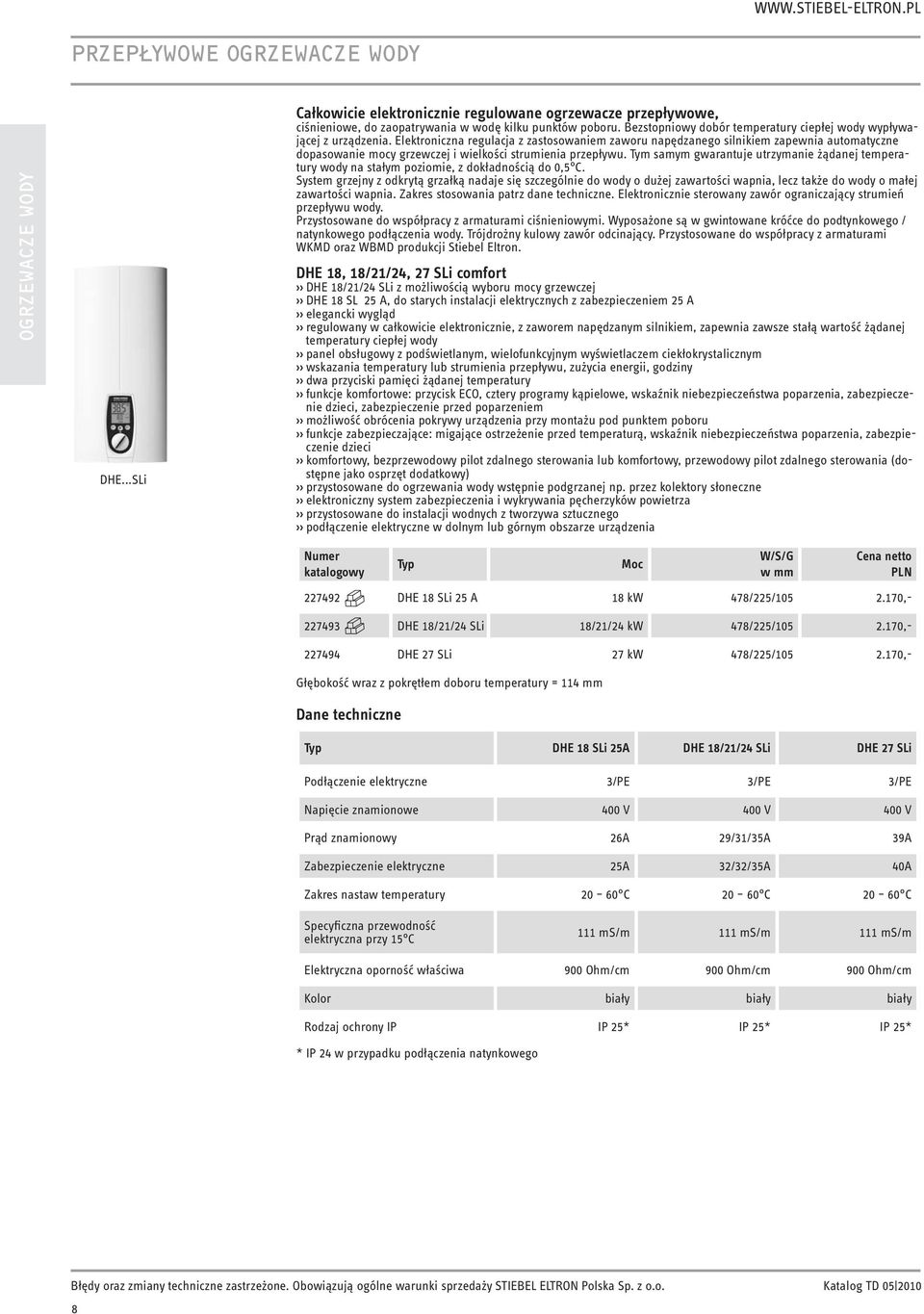 Elektroniczna regulacja z zastosowaniem zaworu napędzanego silnikiem zapewnia automatyczne dopasowanie mocy grzewczej i wielkości strumienia przepływu.