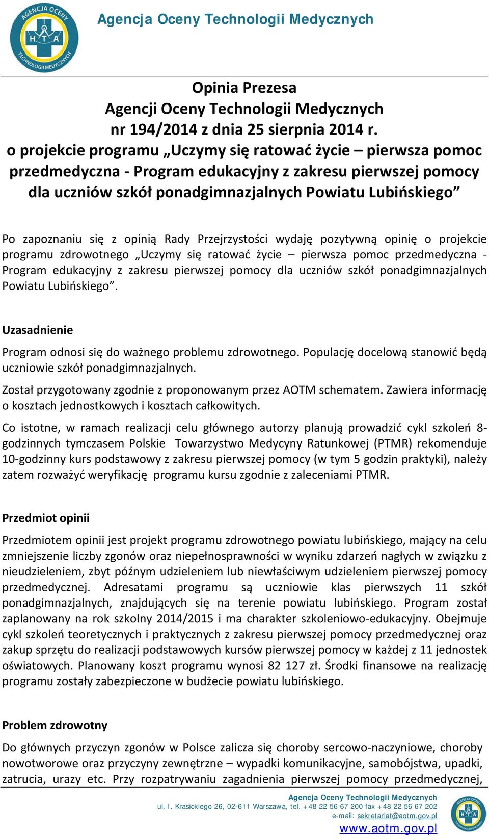 opinią Rady Przejrzystości wydaję pozytywną opinię o projekcie programu zdrowotnego Uczymy się ratować życie pierwsza pomoc przedmedyczna - Program edukacyjny z zakresu pierwszej pomocy dla uczniów