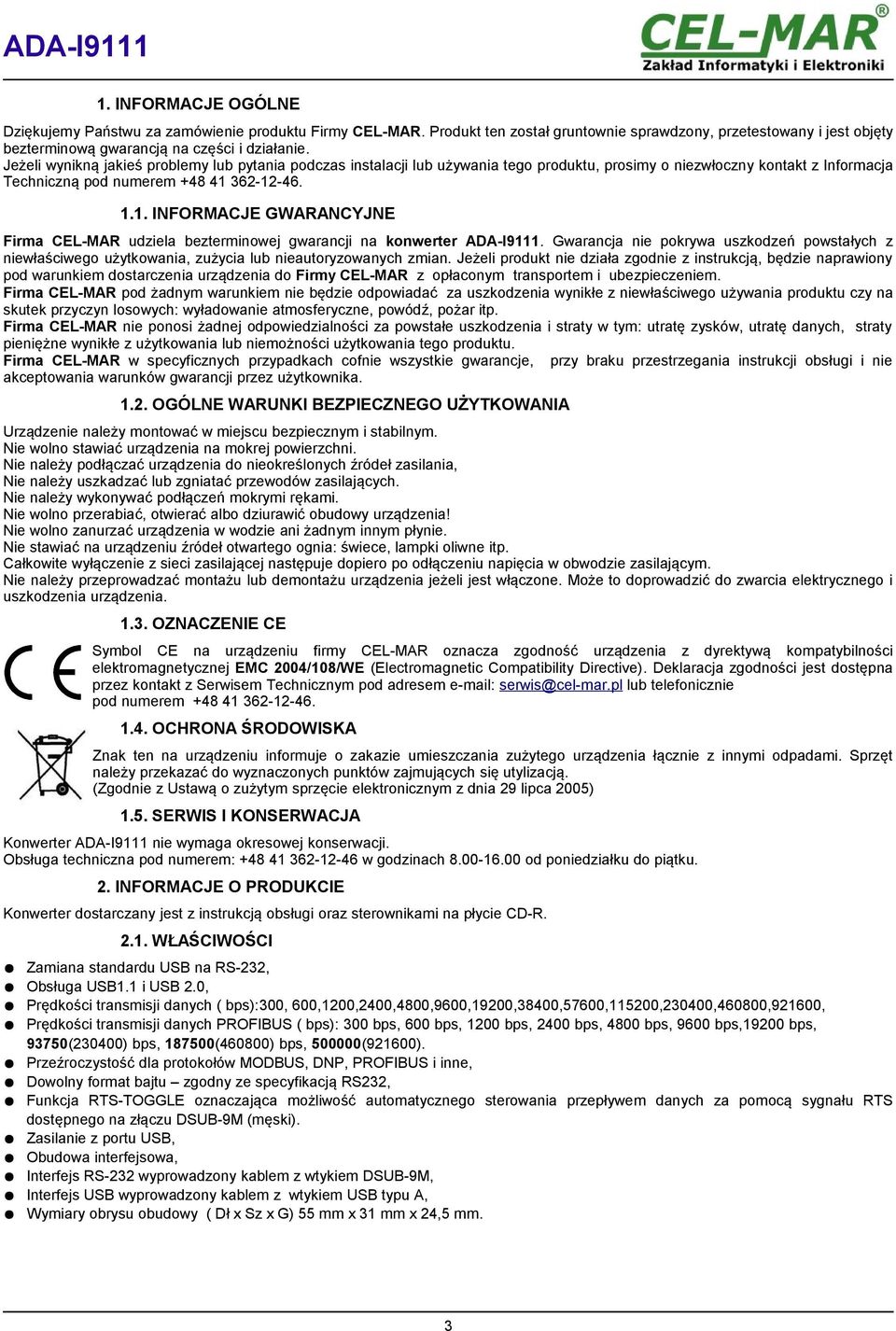 362-12-46. 1.1. INFORMACJE GWARANCYJNE Firma CEL-MAR udziela bezterminowej gwarancji na konwerter ADA-I9111.