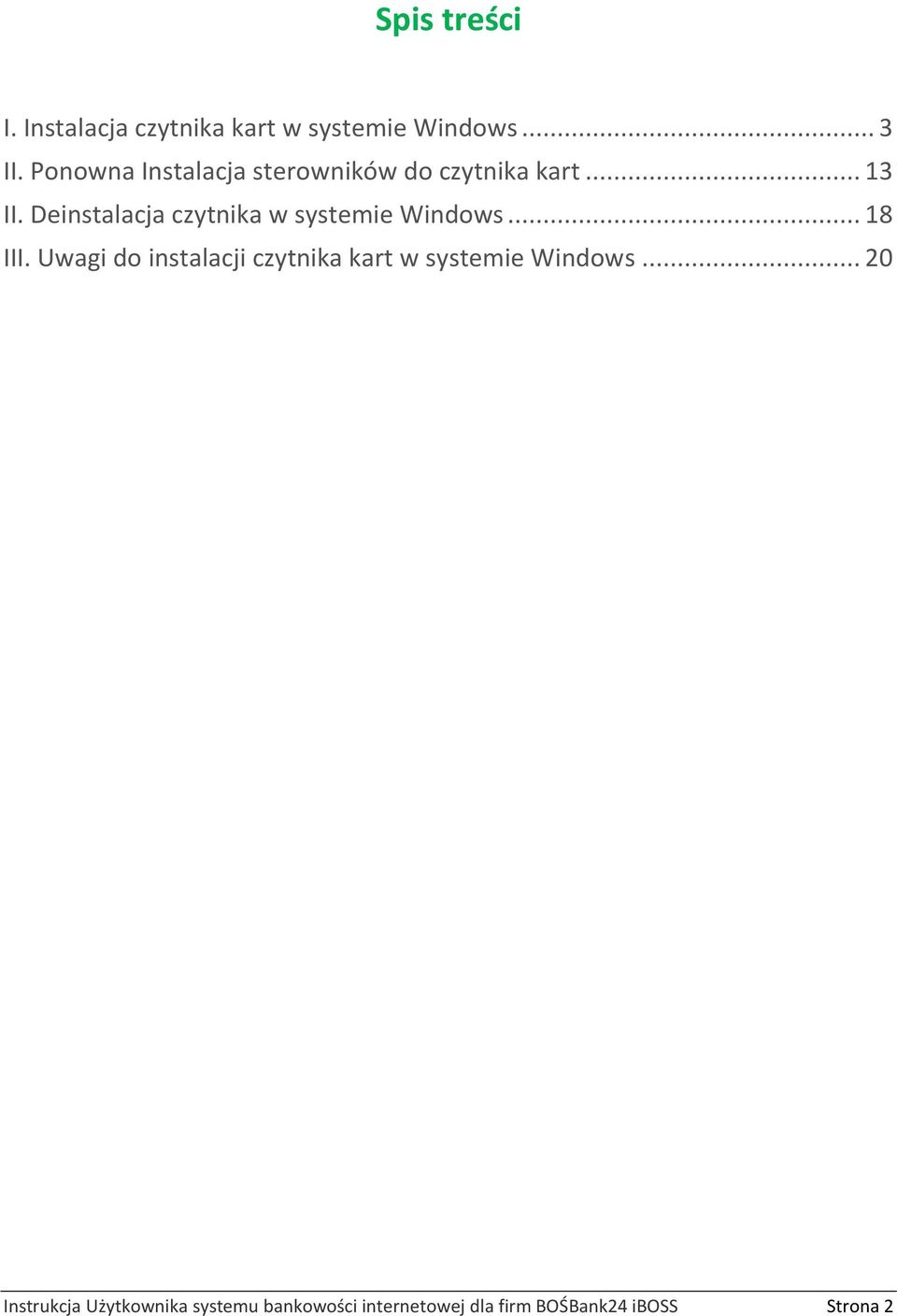 Deinstalacja czytnika w systemie Windows... 18 III.