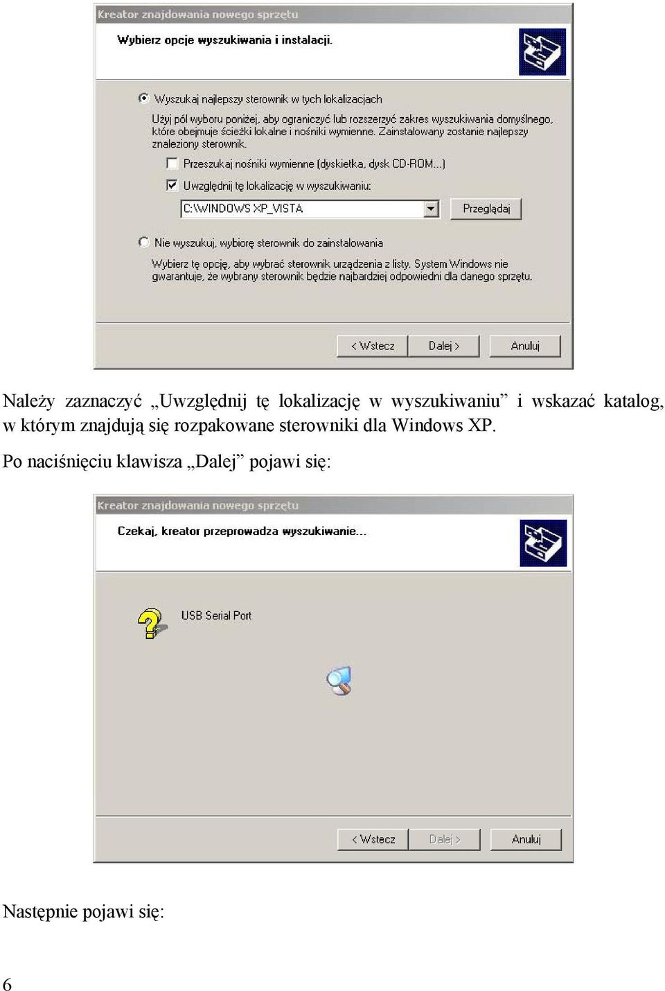 się rozpakowane sterowniki dla Windows XP.