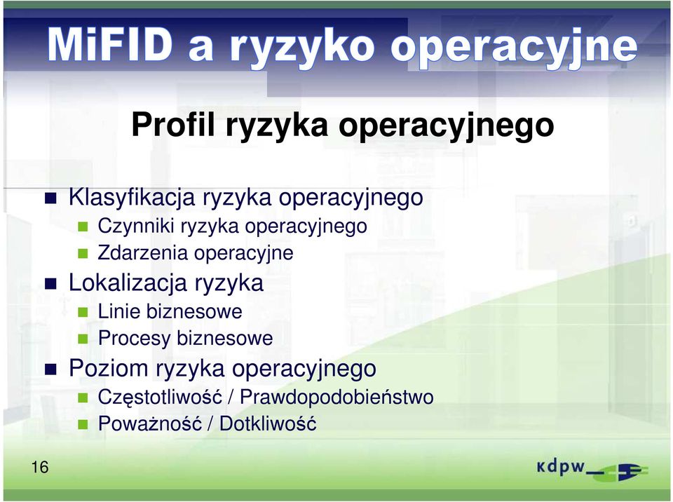 ryzyka Linie biznesowe Procesy biznesowe Poziom ryzyka