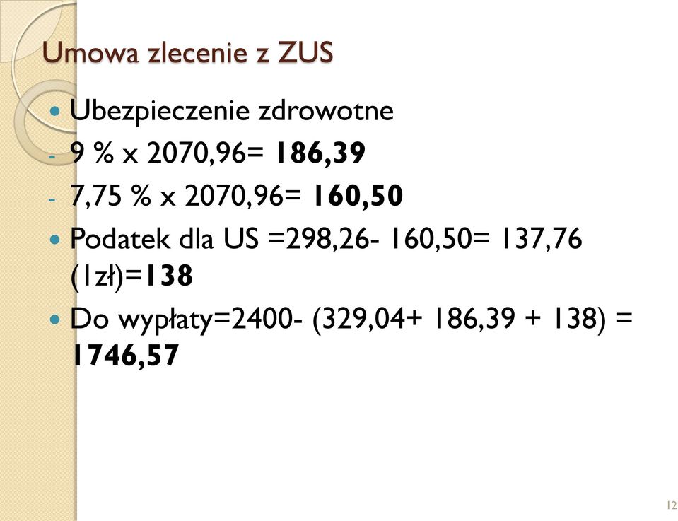 Podatek dla US =298,26-160,50= 137,76 (1zł)=138