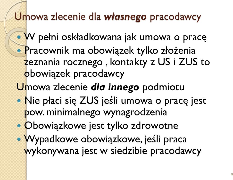 zlecenie dla innego podmiotu Nie płaci się ZUS jeśli umowa o pracę jest pow.