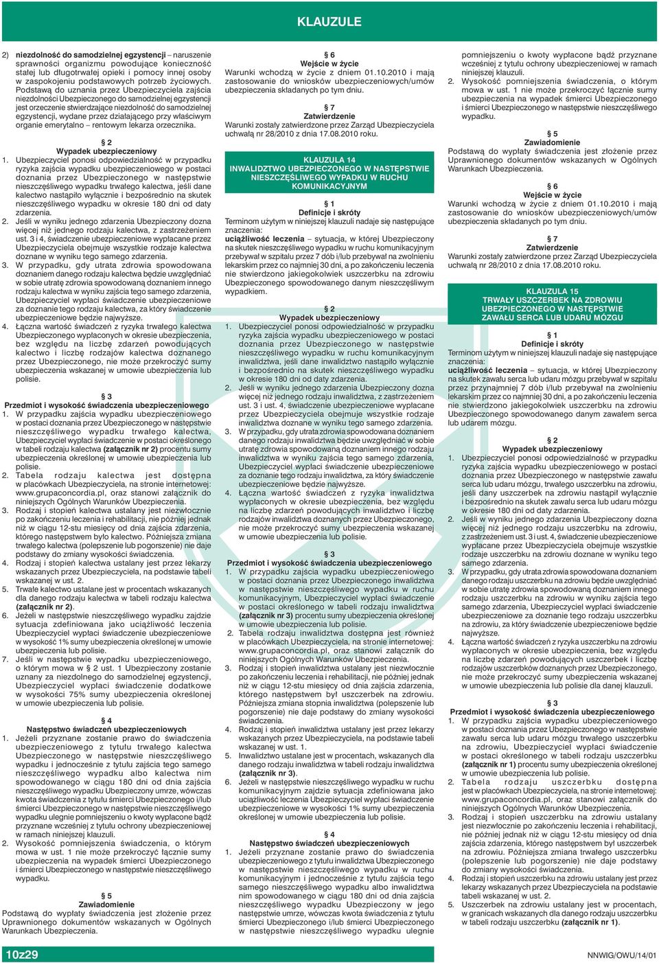 działającego przy właściwym organie emerytalno rentowym lekarza orzecznika.