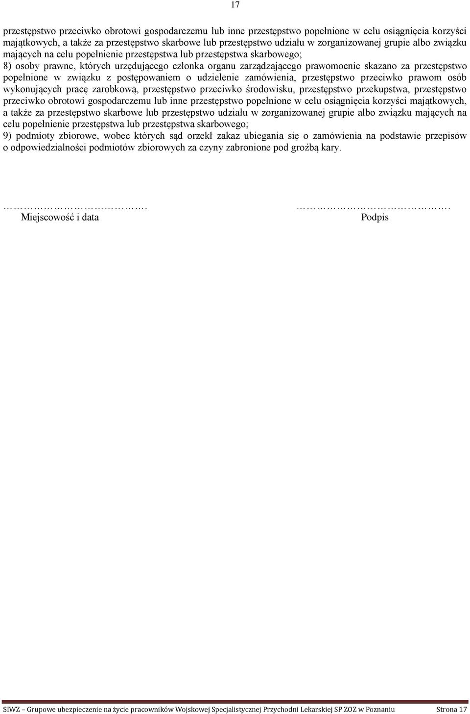 popełnione w związku z postępowaniem o udzielenie zamówienia, przestępstwo przeciwko prawom osób wykonujących pracę zarobkową, przestępstwo przeciwko środowisku, przestępstwo przekupstwa,