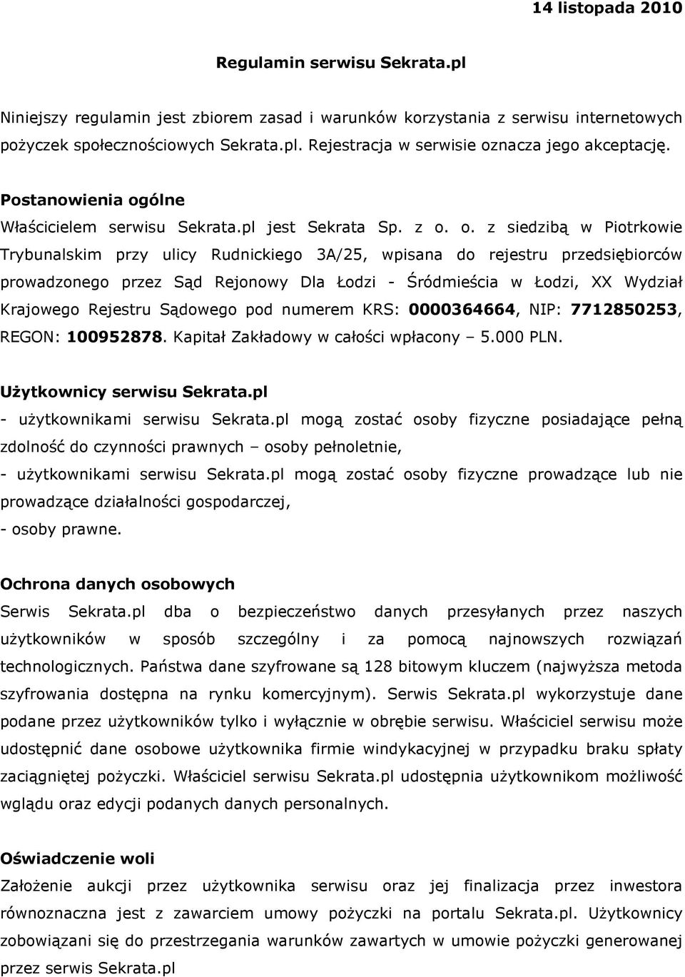 ólne Właścicielem serwisu Sekrata.pl jest Sekrata Sp. z o.