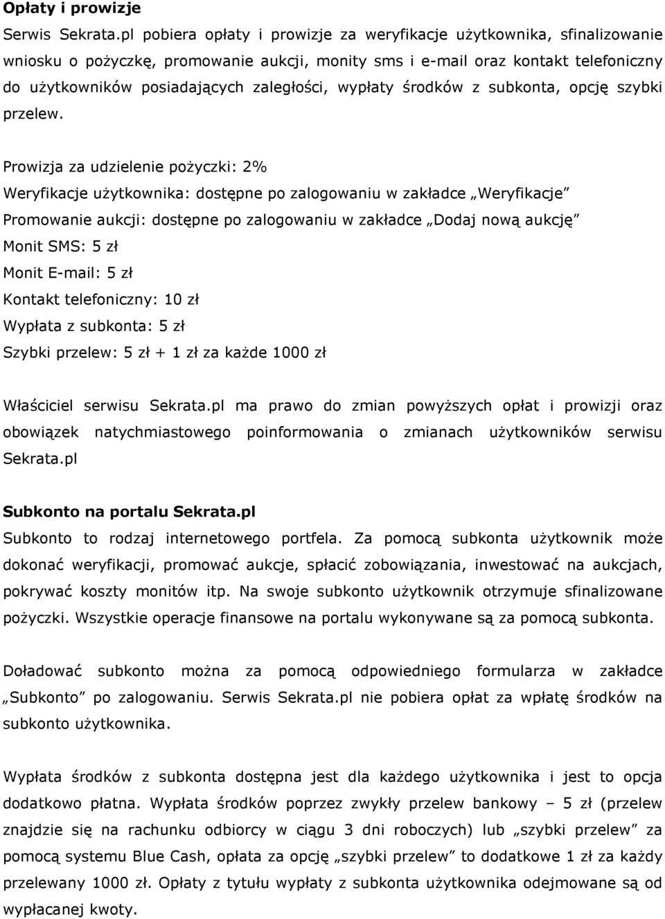 wypłaty środków z subkonta, opcję szybki przelew.
