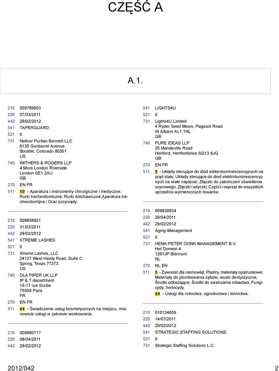 chirurgiczne i medyczne; Rurki tracheotomiczne; Rurki dotchawiczne;aparatura tracheostomijna i Oraz przyrządy.