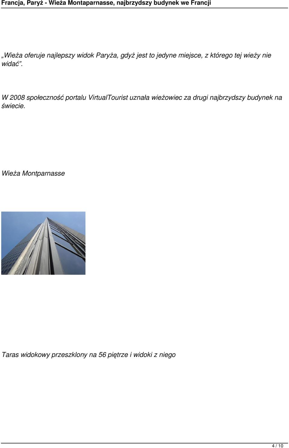 W 2008 społeczność portalu VirtualTourist uznała wieżowiec za drugi