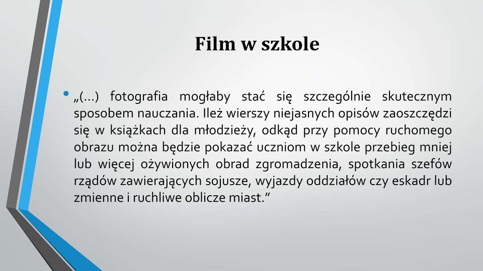 obrazu można będzie pokazać uczniom w szkole przebieg mniej lub więcej ożywionych obrad zgromadzenia,