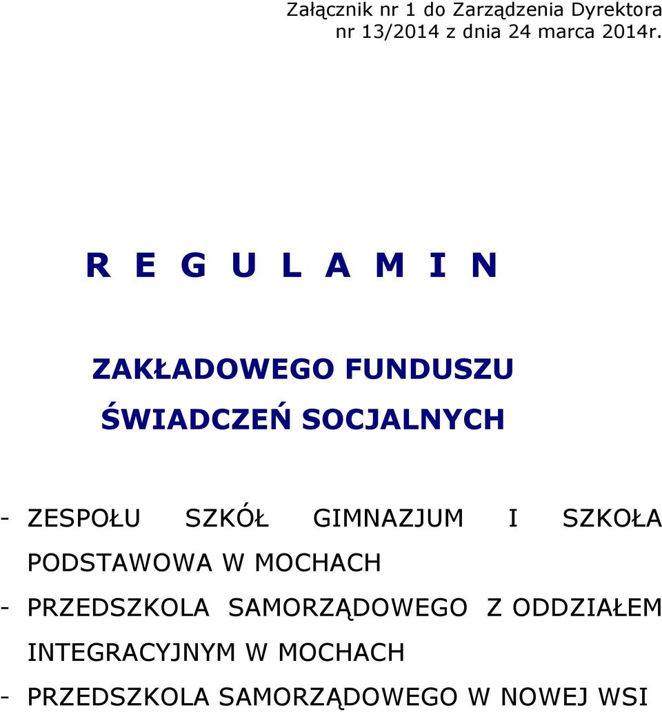SZKÓŁ GIMNAZJUM I SZKOŁA PODSTAWOWA W MOCHACH - PRZEDSZKOLA SAMORZĄDOWEGO