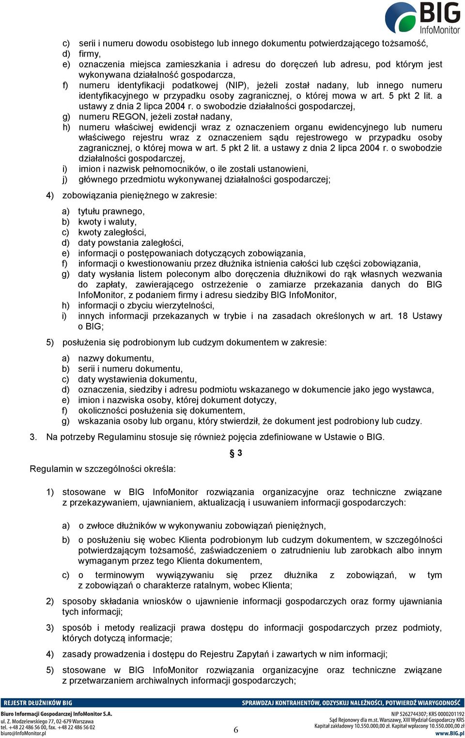 a ustawy z dnia 2 lipca 2004 r.