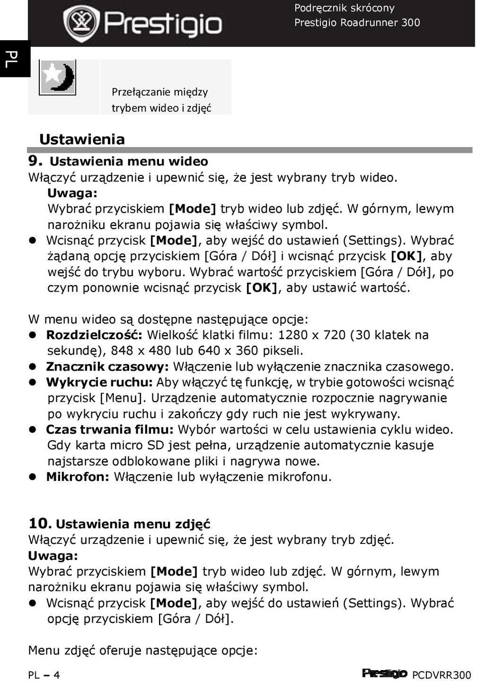 Wybrać żądaną opcję przyciskiem [Góra / Dół] i wcisnąć przycisk [OK], aby wejść do trybu wyboru. Wybrać wartość przyciskiem [Góra / Dół], po czym ponownie wcisnąć przycisk [OK], aby ustawić wartość.