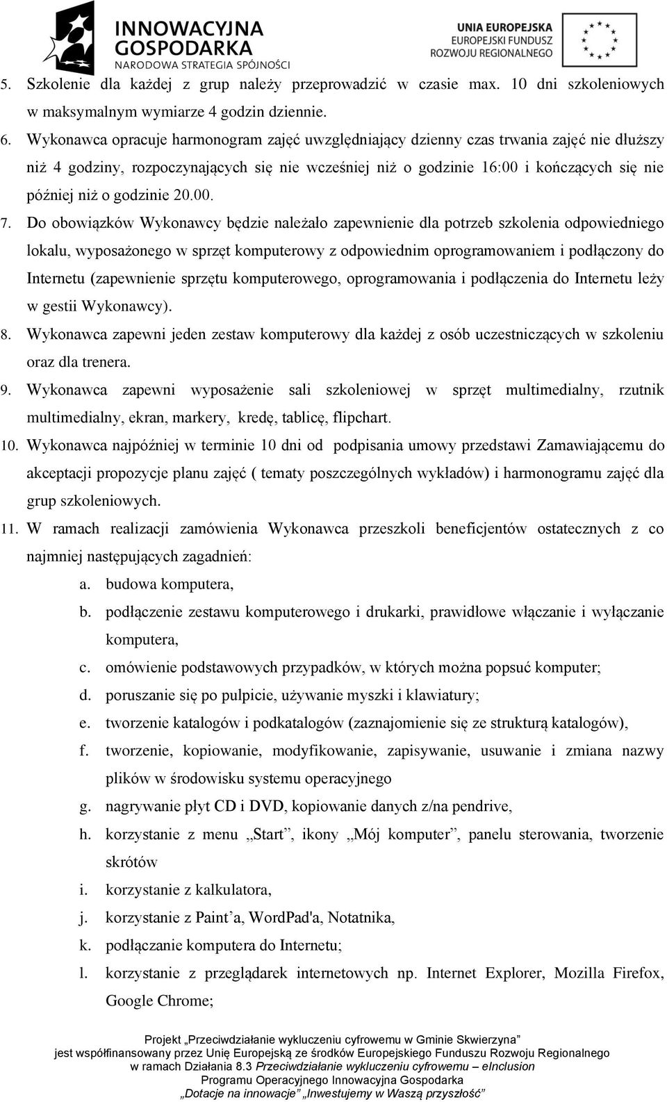 godzinie 20.00. 7.