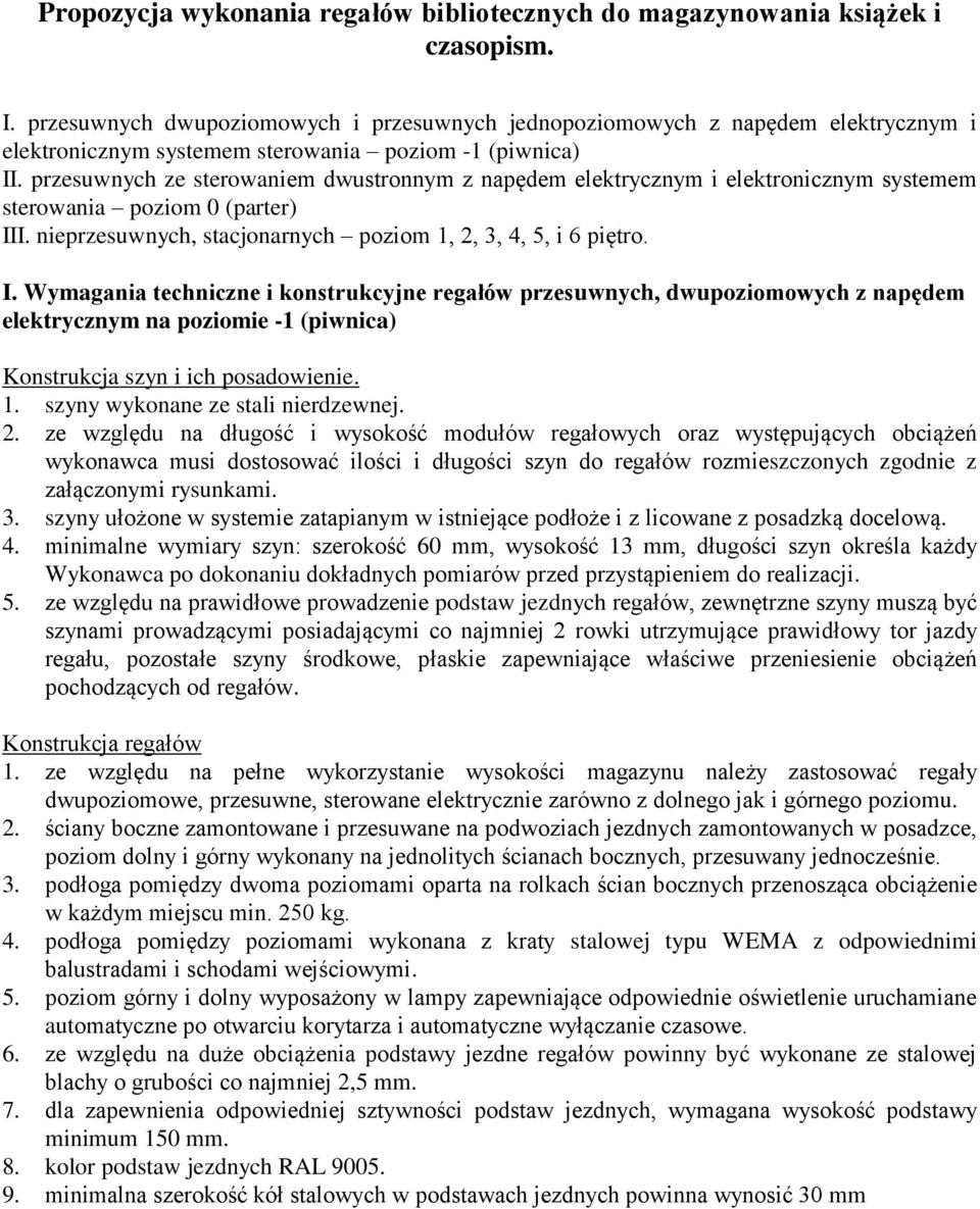 przesuwnych ze sterowaniem dwustronnym z napędem elektrycznym i elektronicznym systemem sterowania poziom 0 (parter) II