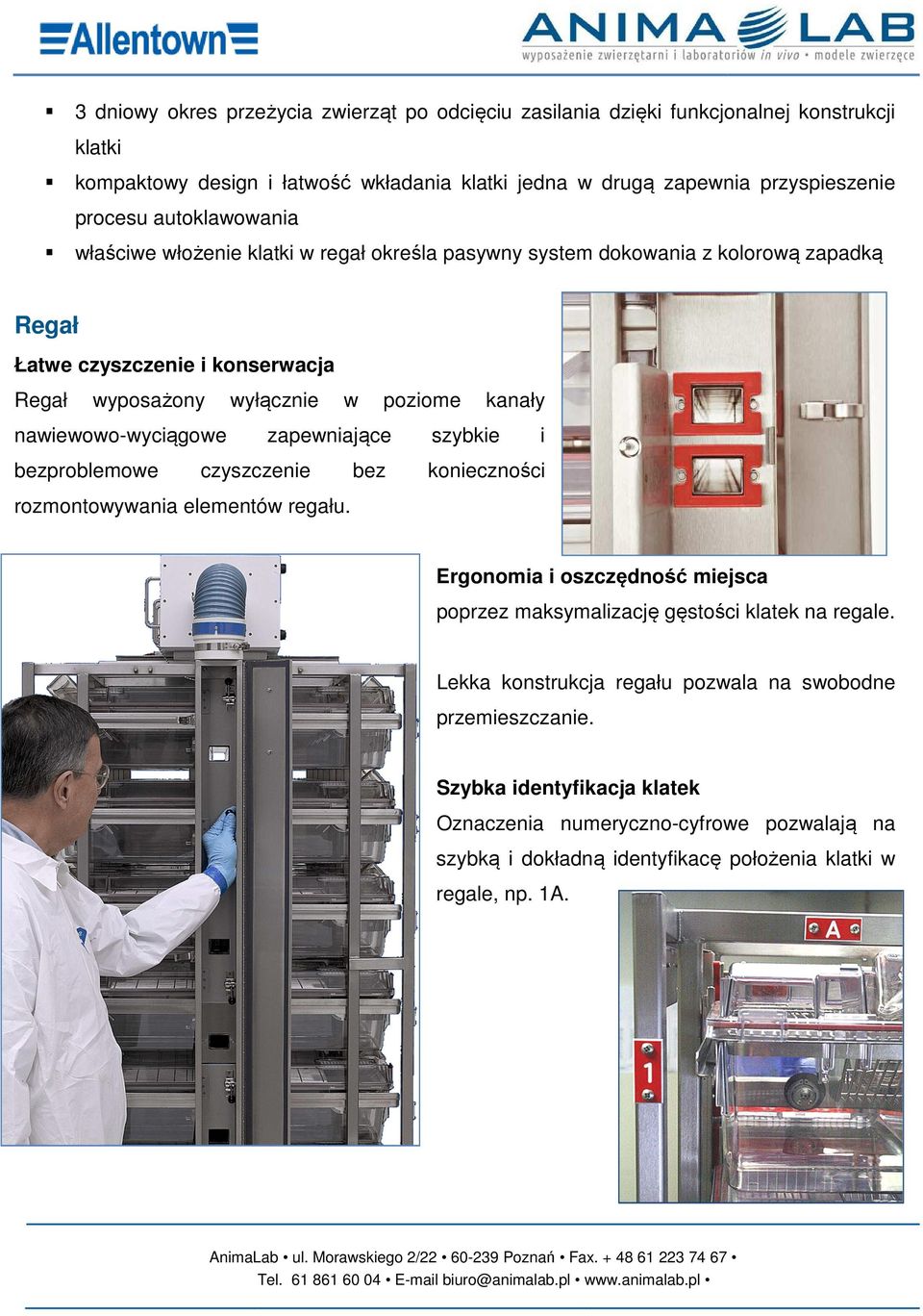 nawiewowo-wyciągowe zapewniające szybkie i bezproblemowe czyszczenie bez konieczności rozmontowywania elementów regału.