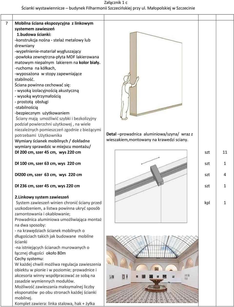 -ruchoma na kółkach, -wyposażona w stopy zapewniające stabilność.