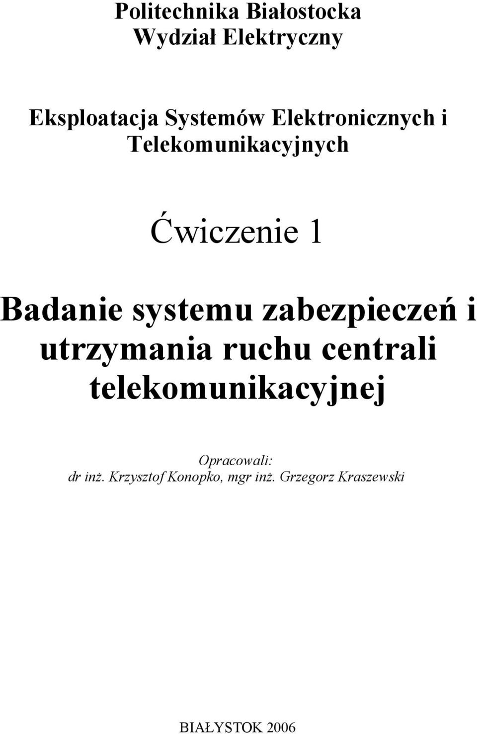 zabezpieczeń i utrzymania ruchu centrali telekomunikacyjnej