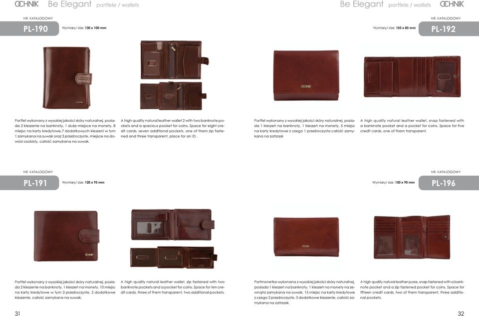 banknoty, 1 duże miejsce na monety, 8 ckets and a spacious pocket for coins. Space for eight cre- da 1 kieszeń na banknoty, 1 kieszeń na monety, 5 miejsc a banknote pocket and a pocket for coins.