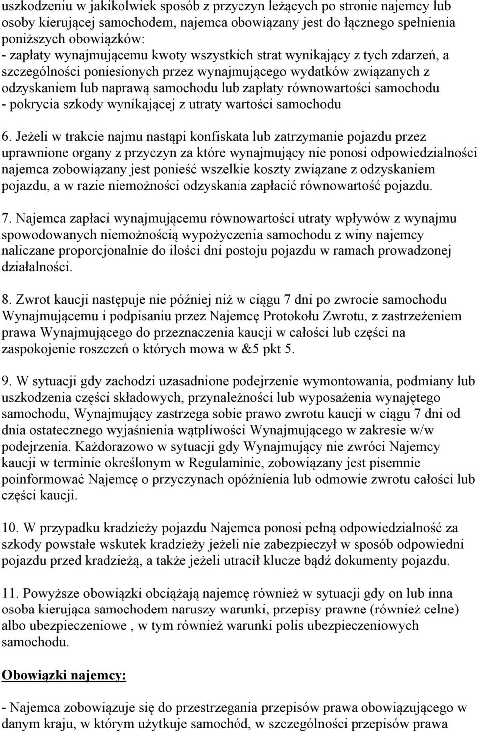 pokrycia szkody wynikającej z utraty wartości samochodu 6.
