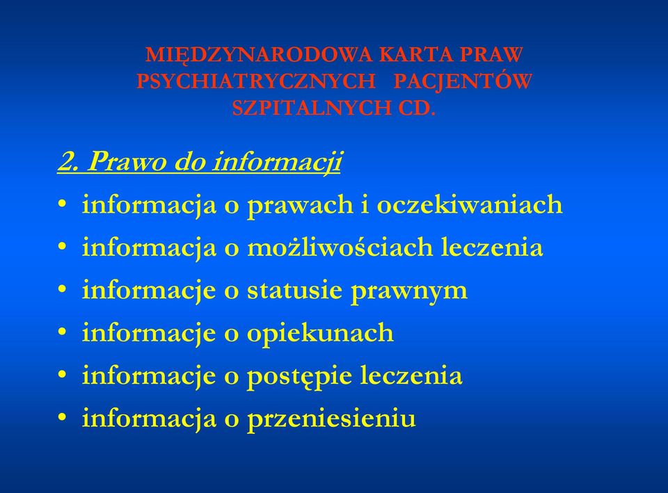 informacja o możliwościach leczenia informacje o statusie prawnym