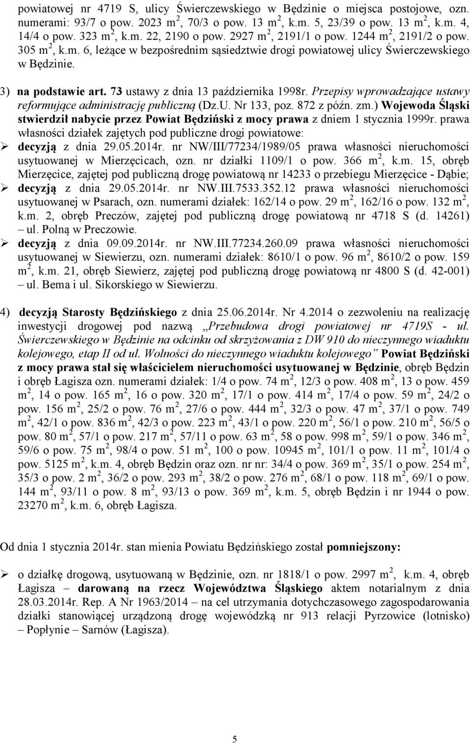 73 ustawy z dnia 13 października 1998r. Przepisy wprowadzające ustawy reformujące administrację publiczną (Dz.U. Nr 133, poz. 872 z późn. zm.