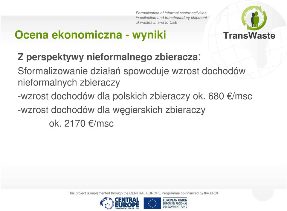 nieformalnych zbieraczy -wzrost dochodów dla polskich
