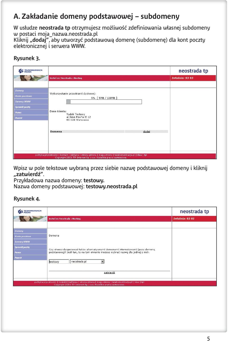 pl Kliknij dodaj, aby utworzyç podstawowà domen (subdomen ) dla kont poczty elektronicznej i serwera WWW.