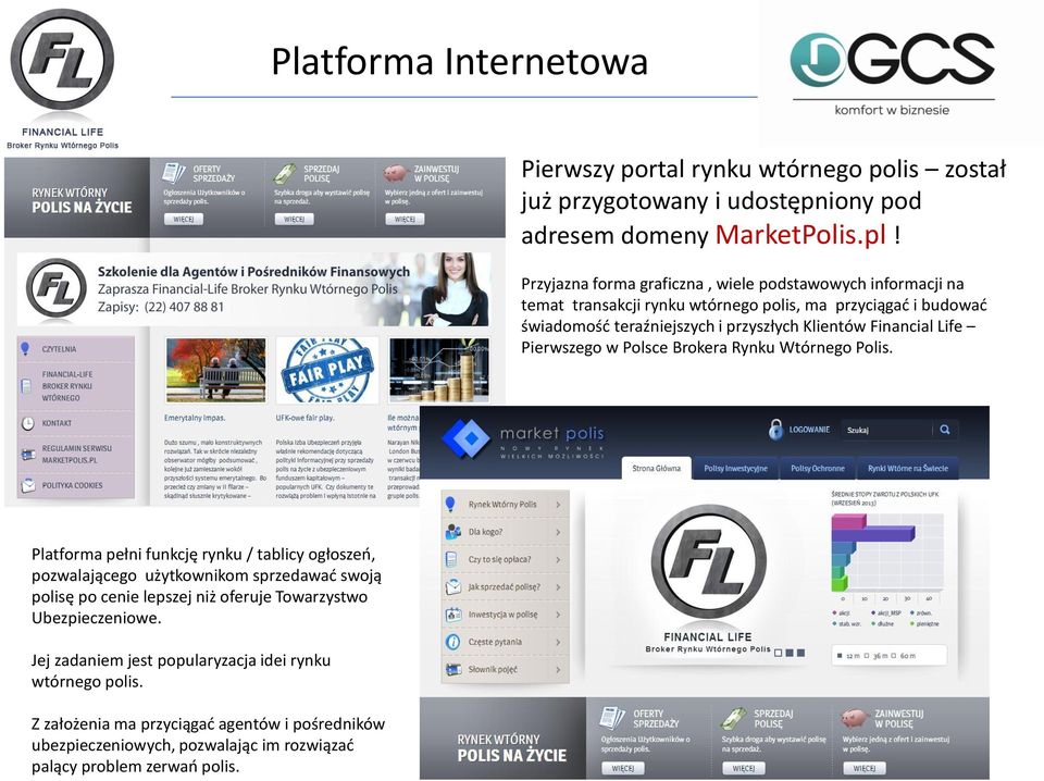 Financial Life Pierwszego w Polsce Brokera Rynku Wtórnego Polis.