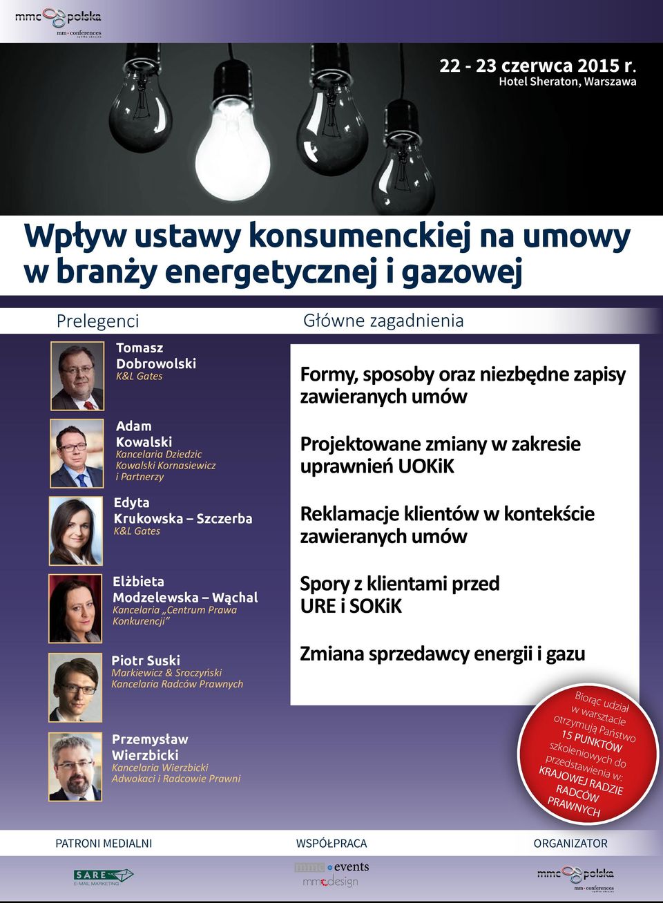 sposoby oraz niezbędne zapisy zawieranych umów Projektowane zmiany w zakresie uprawnień UOKiK Reklamacje klientów w kontekście zawieranych umów Spory z klientami przed URE i SOKiK